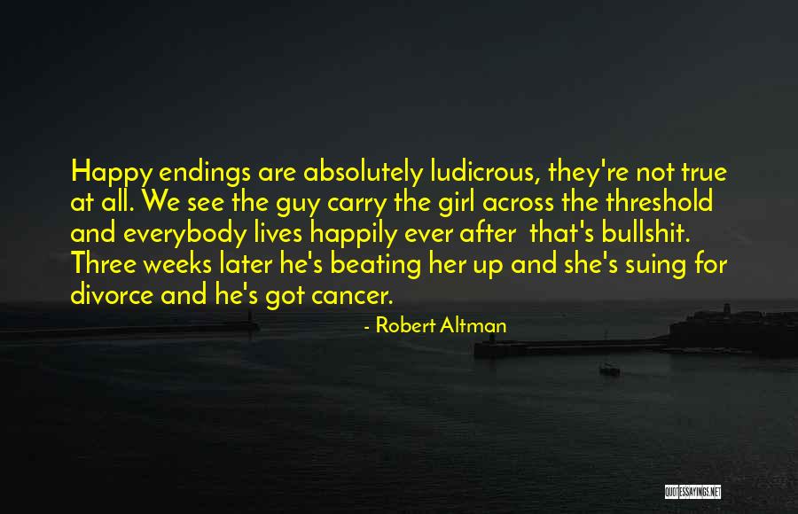 Beating Cancer Quotes By Robert Altman