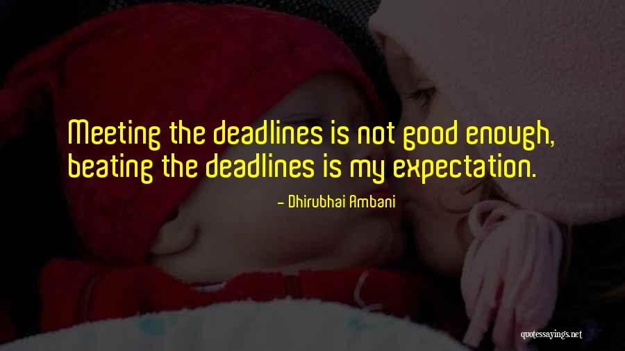 Beating Expectations Quotes By Dhirubhai Ambani Beating Expectations Quotes By Dhirubhai Ambani