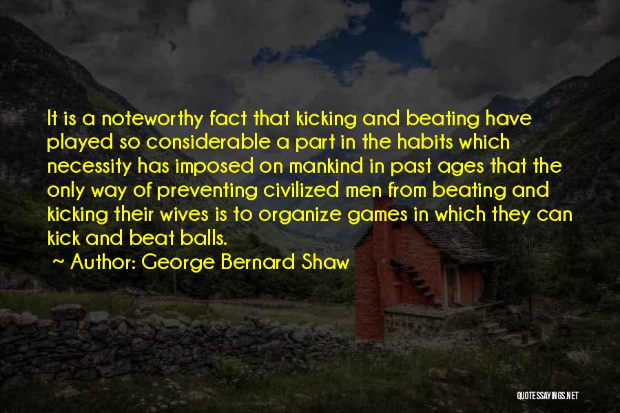 Beating Someone In Sports Quotes By George Bernard Shaw