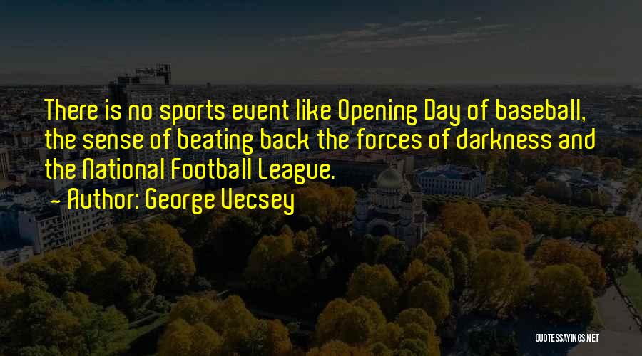 Beating Someone In Sports Quotes By George Vecsey