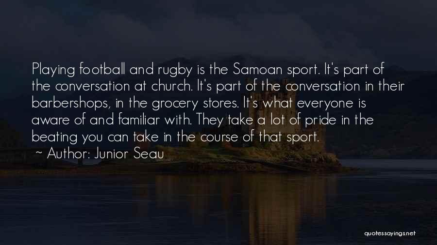 Beating Someone In Sports Quotes By Junior Seau