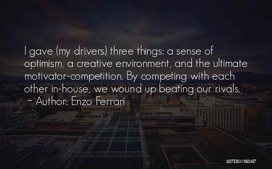Beating The Competition Quotes By Enzo Ferrari
