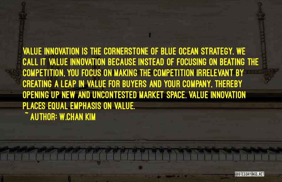 Beating The Competition Quotes By W.Chan Kim