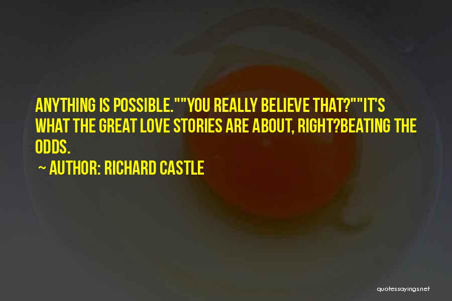 Beating The Odds In Love Quotes By Richard Castle