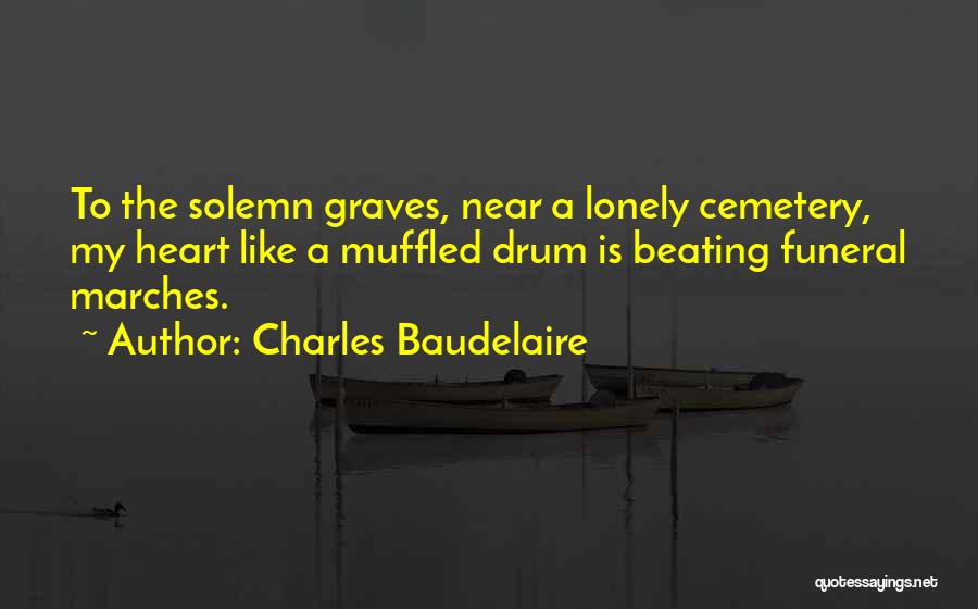 Beating To Your Own Drum Quotes By Charles Baudelaire