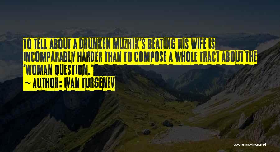 Beating Wife Quotes By Ivan Turgenev