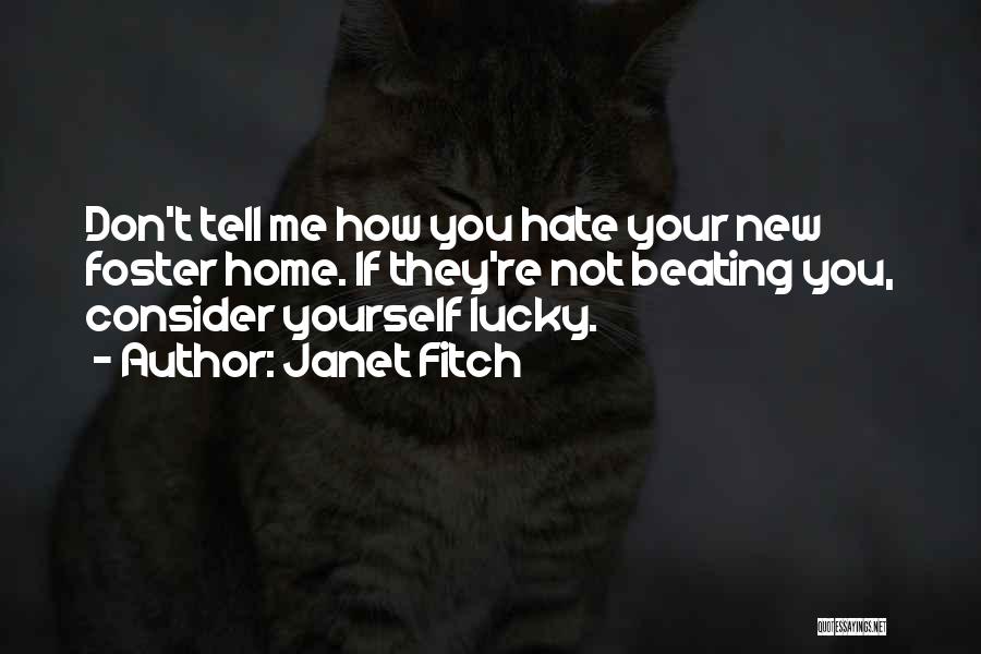 Beating Yourself Quotes By Janet Fitch