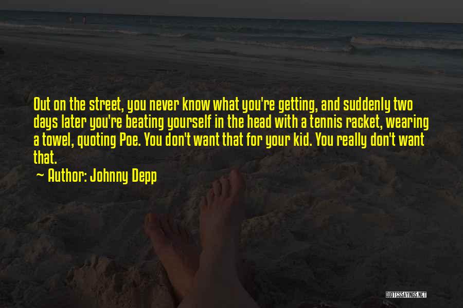 Beating Yourself Quotes By Johnny Depp