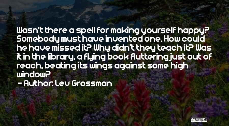 Beating Yourself Quotes By Lev Grossman