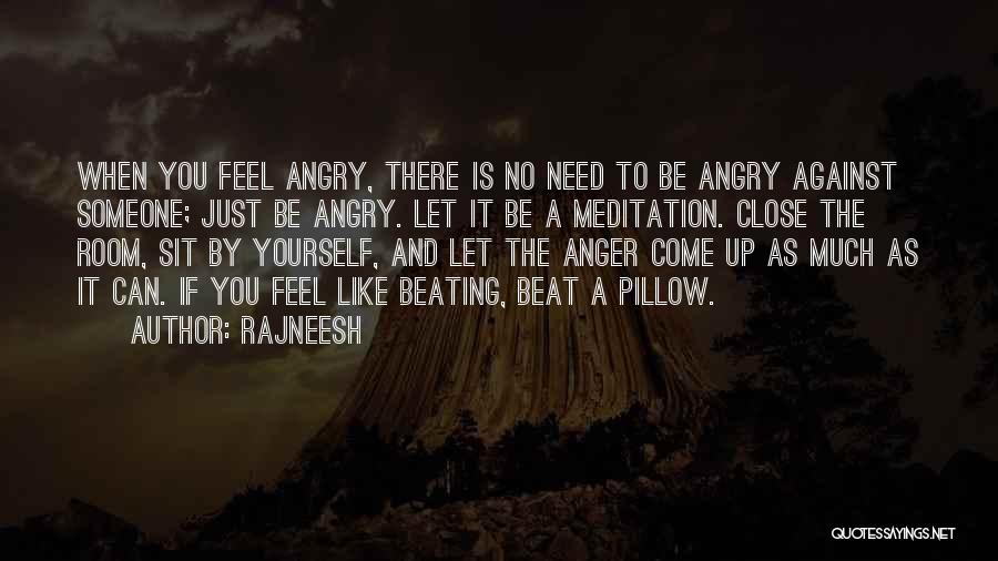 Beating Yourself Quotes By Rajneesh