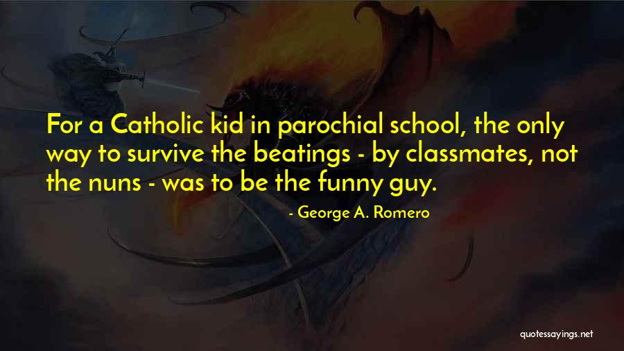 Beatings Quotes By George A. Romero