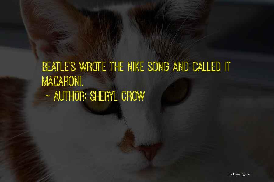 Beatle Song Quotes By Sheryl Crow