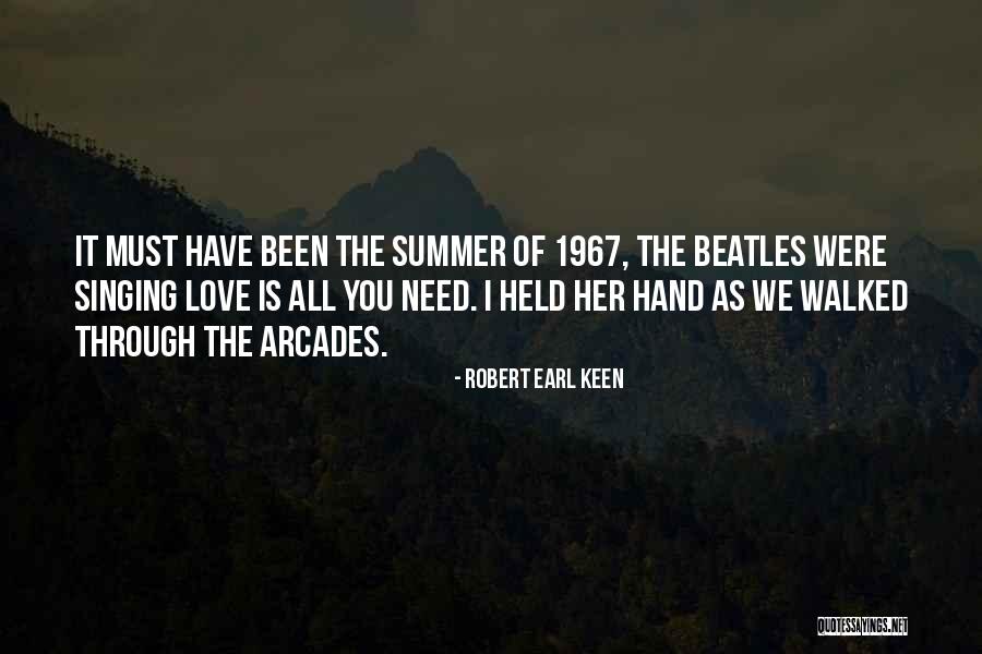 Beatles All You Need Is Love Quotes By Robert Earl Keen Beatles All You Need Is Love Quotes By Robert Earl Keen