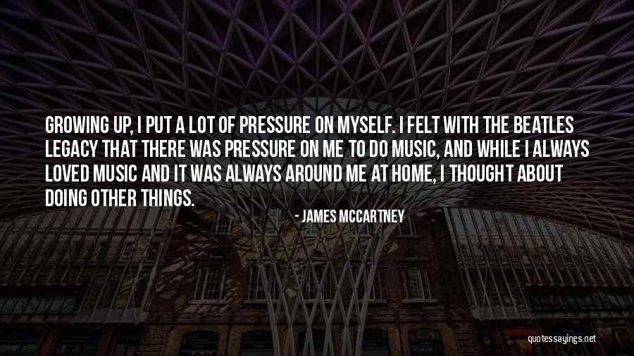 Beatles Legacy Quotes By James McCartney Beatles Legacy Quotes By James McCartney