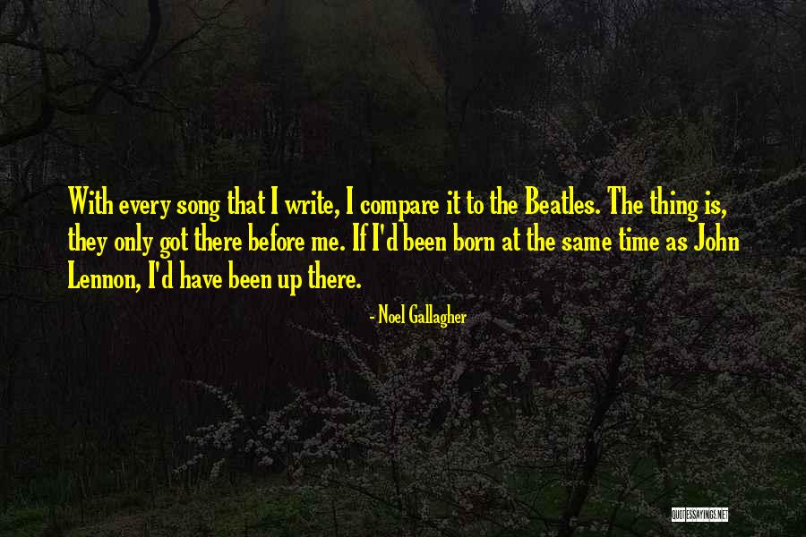 Beatles Song Quotes By Noel Gallagher Beatles Song Quotes By Noel Gallagher