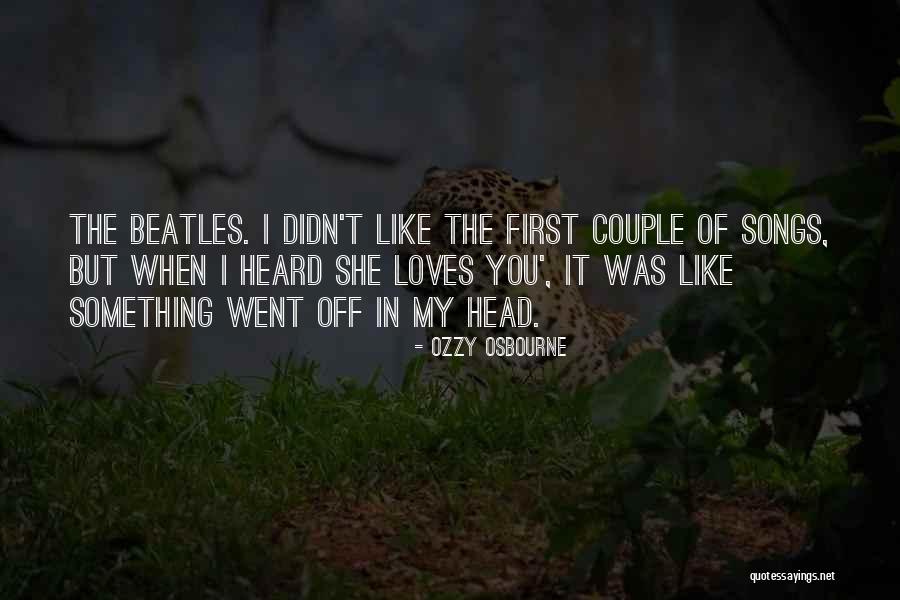 Beatles Song Quotes By Ozzy Osbourne Beatles Song Quotes By Ozzy Osbourne