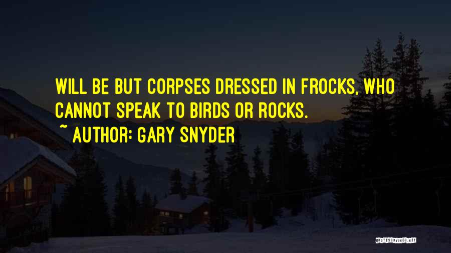 Beatnik Poetry Quotes By Gary Snyder