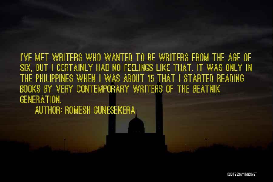 Beatnik Writers Quotes By Romesh Gunesekera