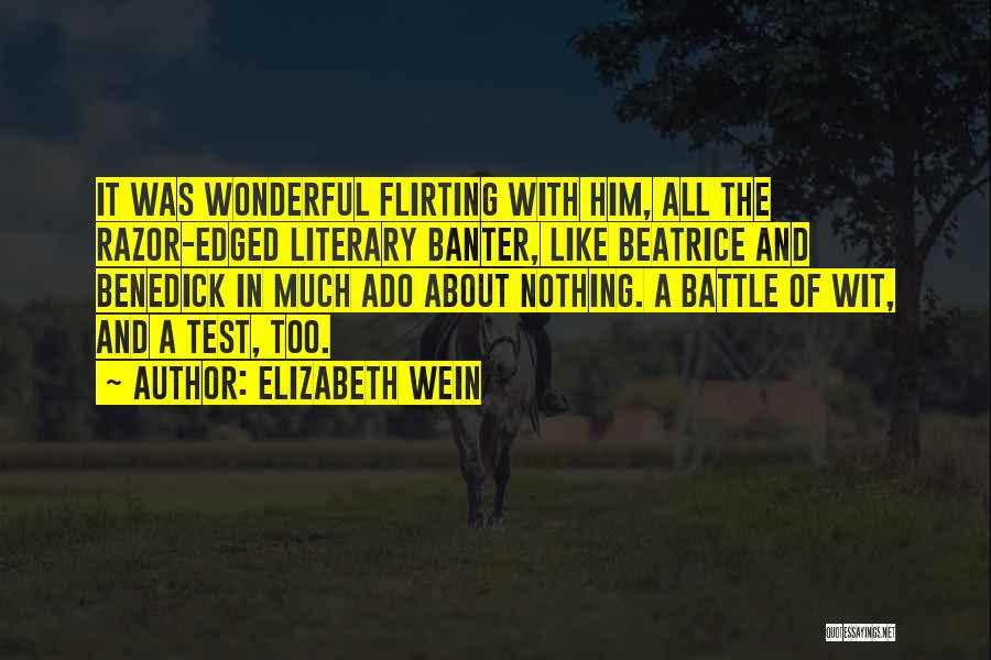 Beatrice And Benedick In Much Ado About Nothing Quotes By Elizabeth Wein