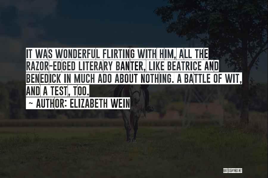 Beatrice And Benedick Shakespeare Quotes By Elizabeth Wein