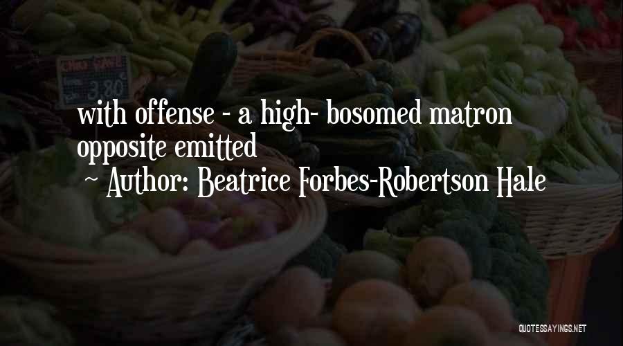 Beatrice Forbes-Robertson Hale Quotes 993718