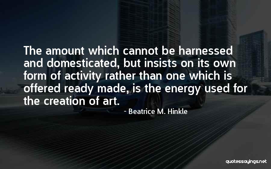 Beatrice M. Hinkle Quotes 1262644 Beatrice M. Hinkle Quotes 1262644