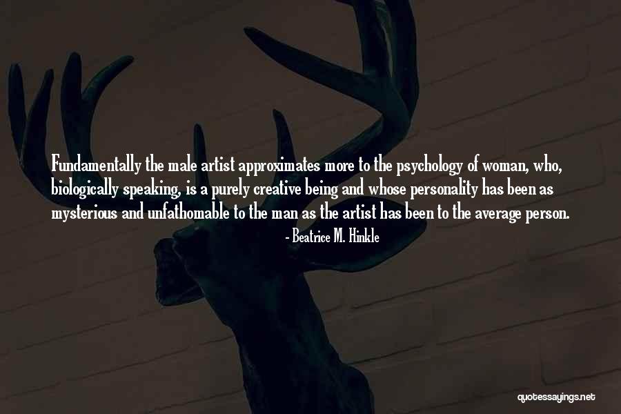 Beatrice M. Hinkle Quotes 2007534 Beatrice M. Hinkle Quotes 2007534