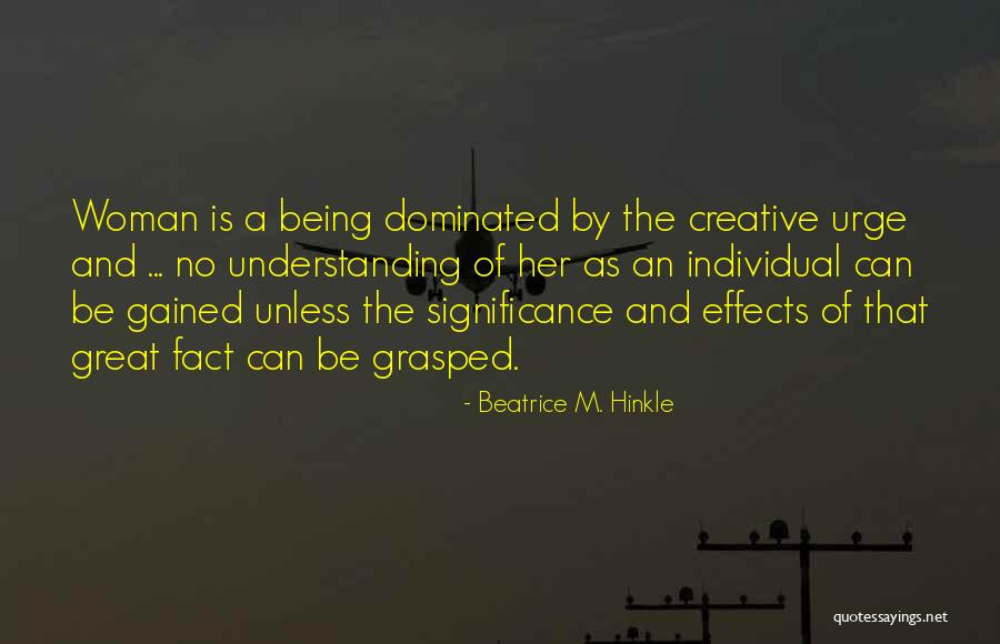 Beatrice M. Hinkle Quotes 370963 Beatrice M. Hinkle Quotes 370963
