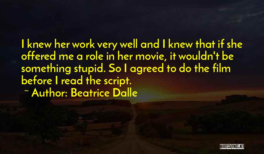 Beatrice Quotes By Beatrice Dalle