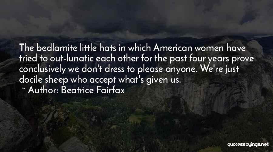 Beatrice Quotes By Beatrice Fairfax