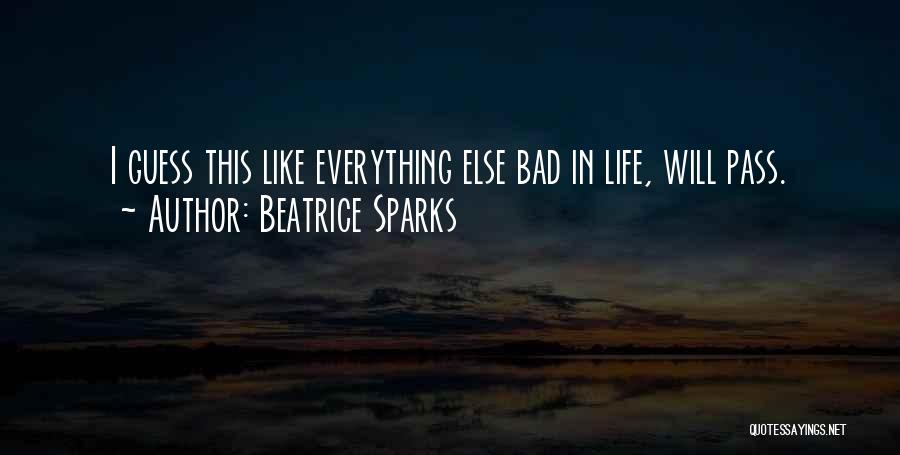 Beatrice Quotes By Beatrice Sparks