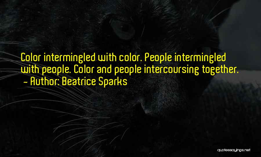 Beatrice Quotes By Beatrice Sparks