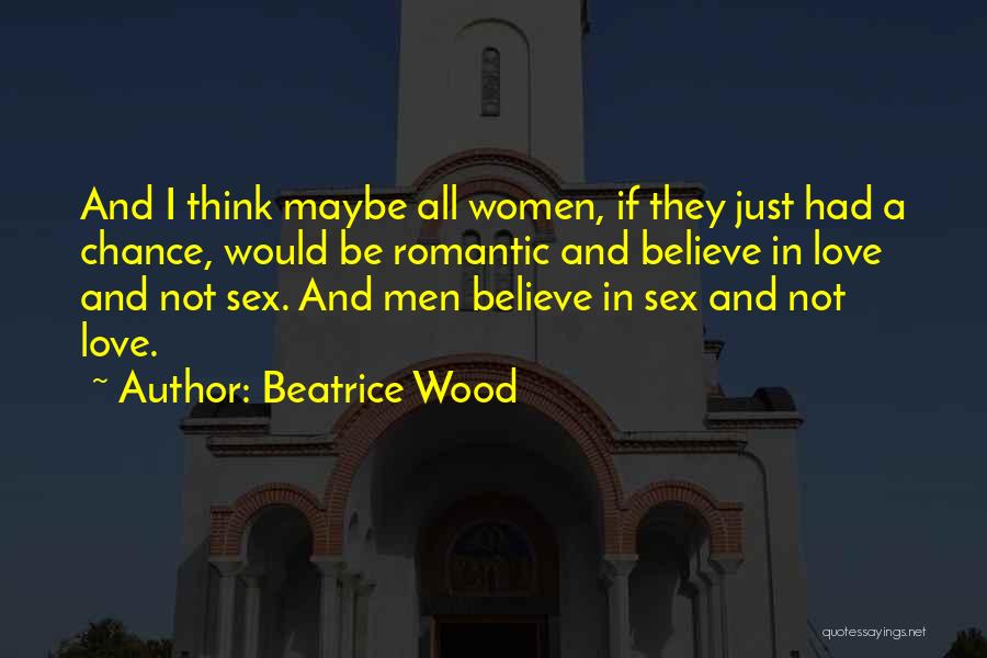 Beatrice Quotes By Beatrice Wood