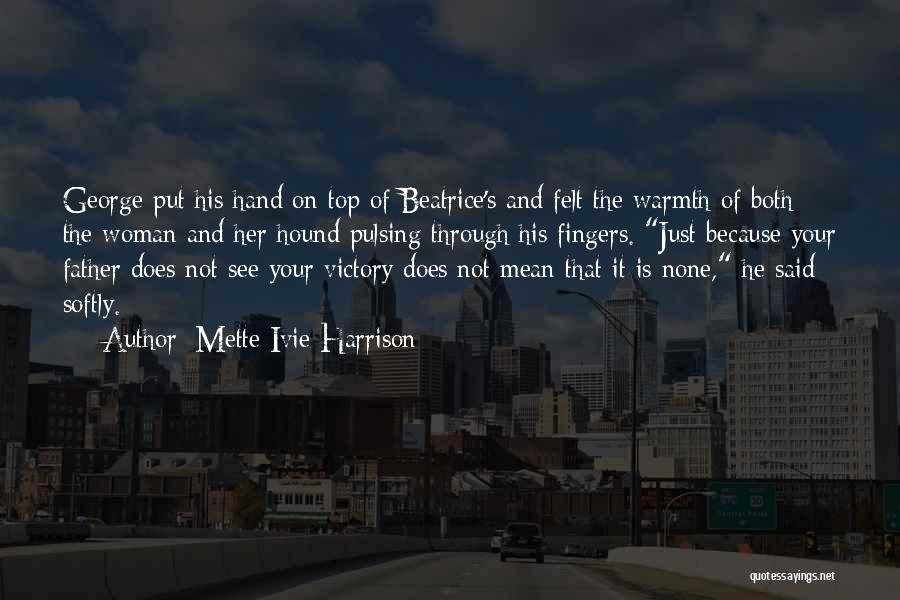 Beatrice Quotes By Mette Ivie Harrison