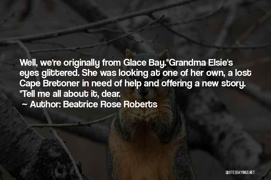 Beatrice Rose Roberts Quotes 2217927