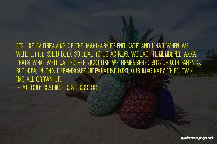 Beatrice Rose Roberts Quotes 294870