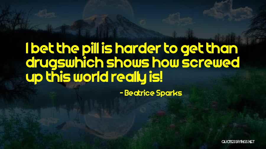 Beatrice Sparks Quotes 1401534 Beatrice Sparks Quotes 1401534
