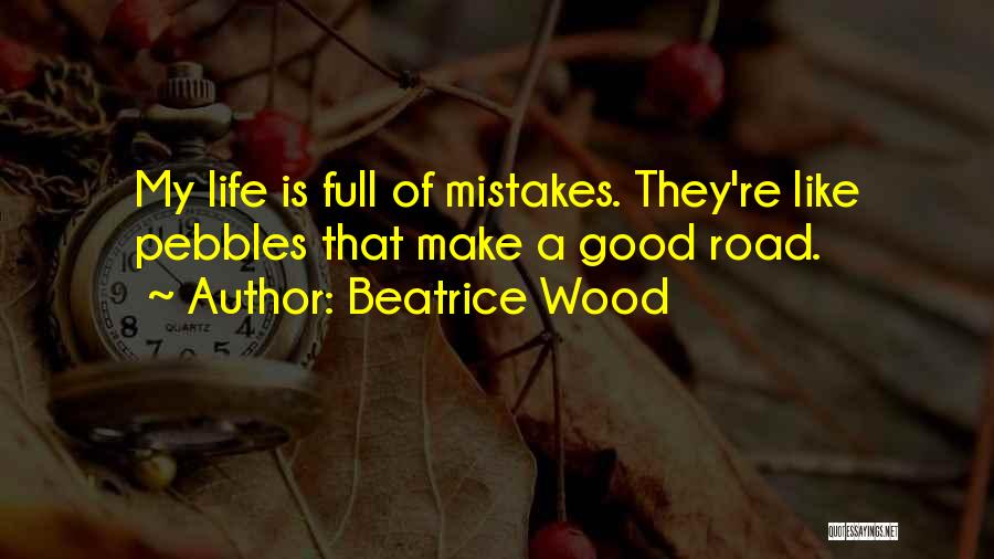 Beatrice Wood Quotes 1363000