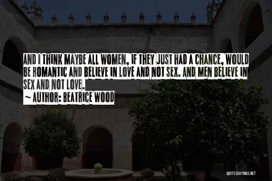 Beatrice Wood Quotes 321935