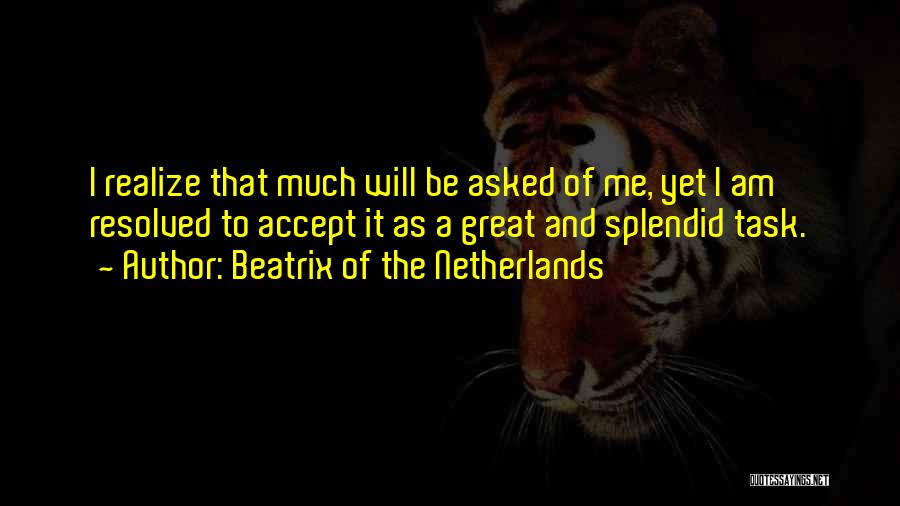 Beatrix Of The Netherlands Quotes 356124