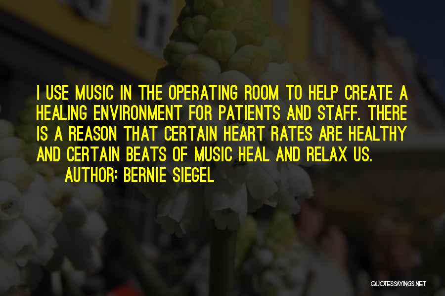 Beats Music Quotes By Bernie Siegel