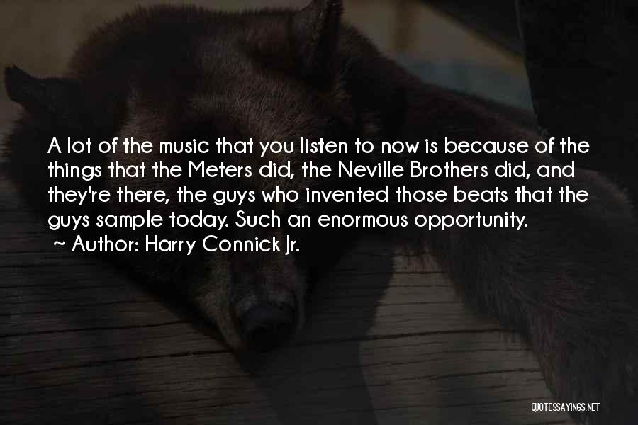 Beats Music Quotes By Harry Connick Jr.
