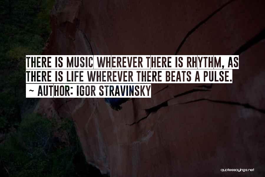 Beats Music Quotes By Igor Stravinsky