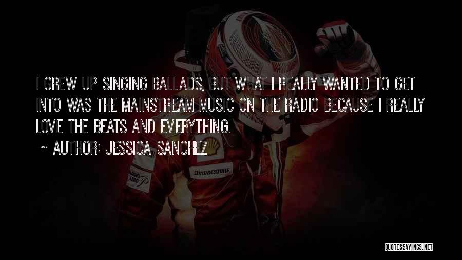 Beats Music Quotes By Jessica Sanchez