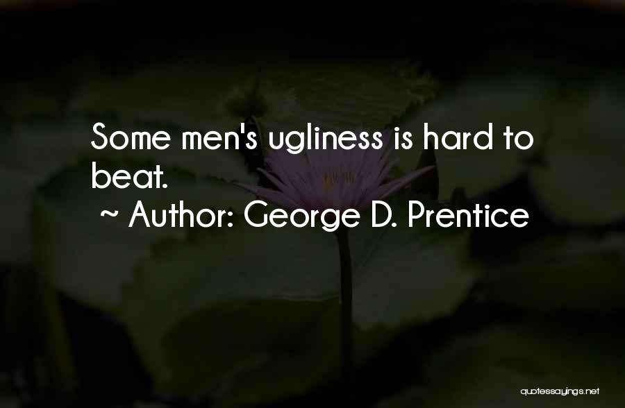 Beats Quotes By George D. Prentice