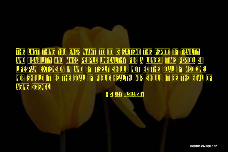 Beatson Cancer Quotes By S. Jay Olshansky Beatson Cancer Quotes By S. Jay Olshansky