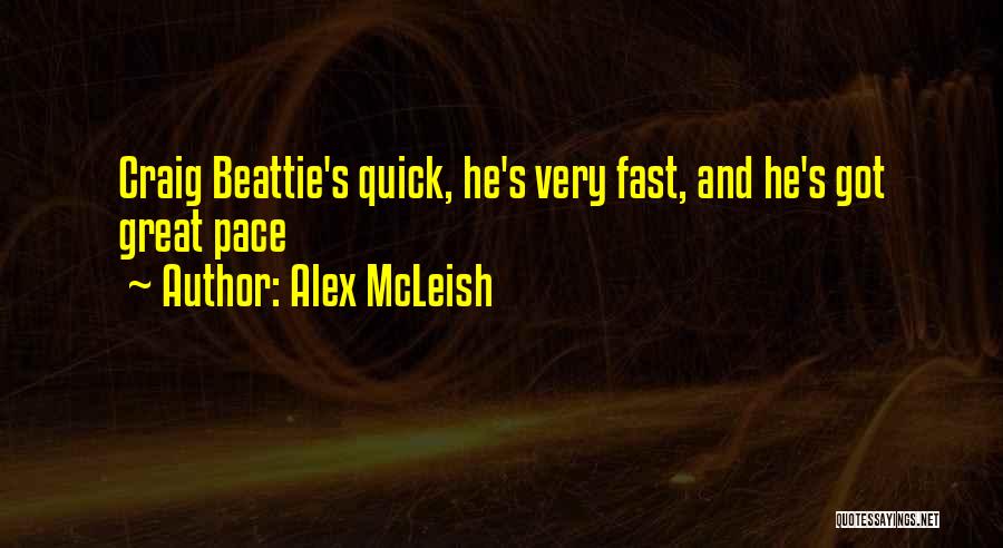 Beattie Quotes By Alex McLeish