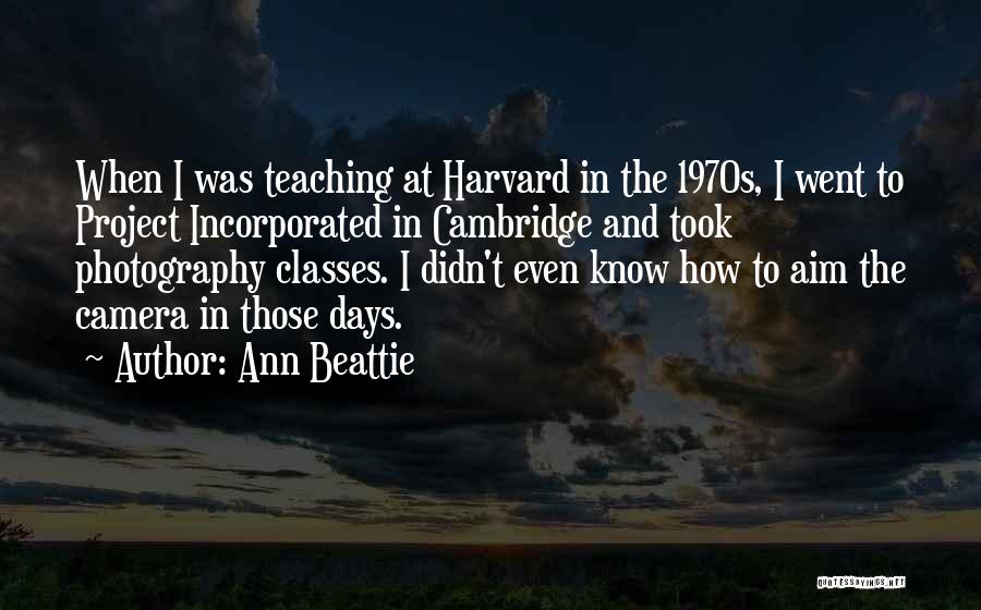 Beattie Quotes By Ann Beattie