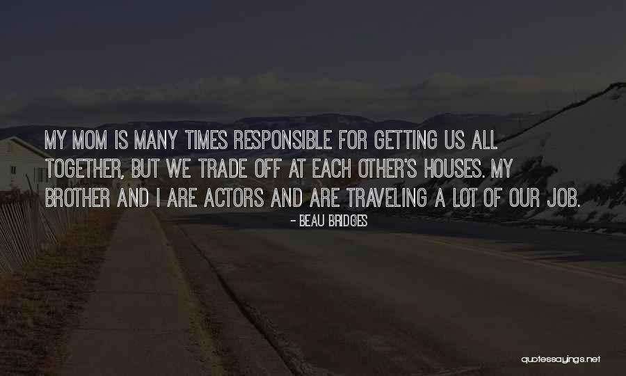 Beau Bridges Quotes 1075381 Beau Bridges Quotes 1075381
