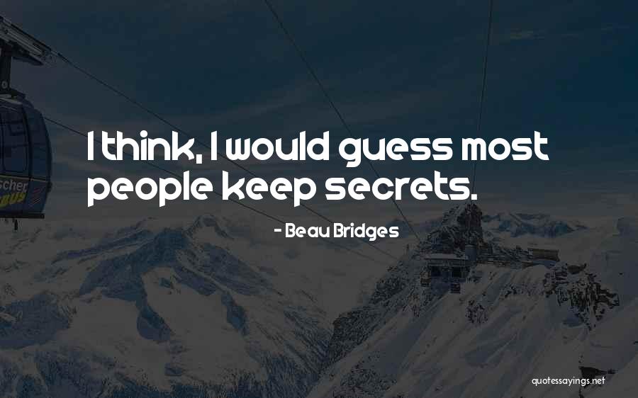 Beau Bridges Quotes 1096121 Beau Bridges Quotes 1096121